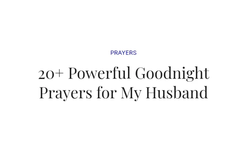 20+ Powerful Goodnight Prayers for My Husband