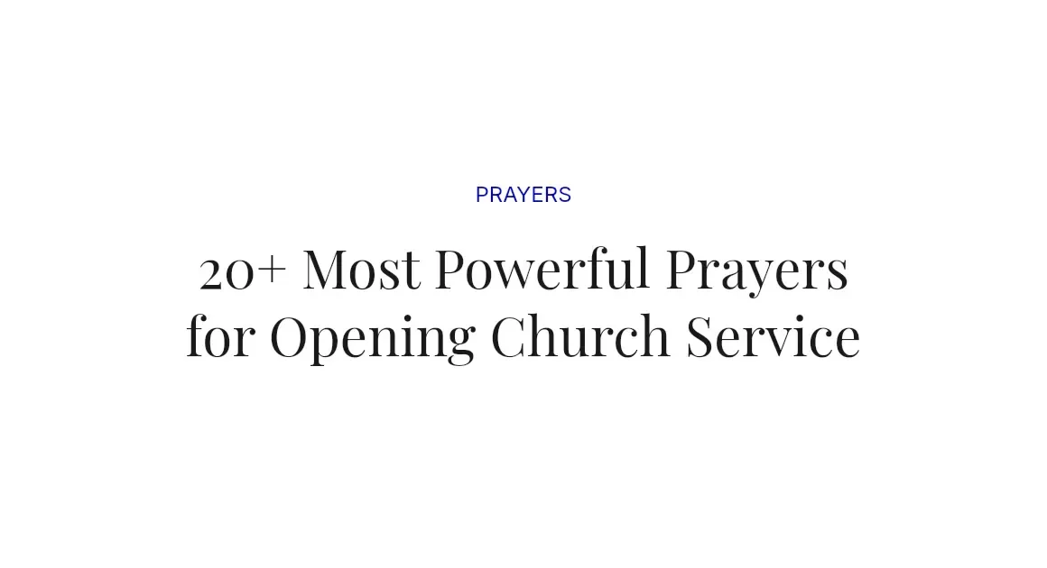20+ Most Powerful Prayers for Opening Church Service