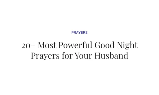 20+ Most Powerful Good Night Prayers for Your Husband