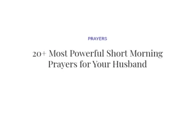 20+ Most Powerful Short Morning Prayers for Your Husband
