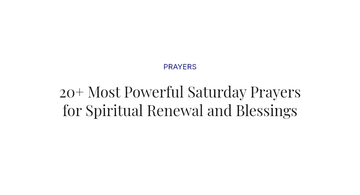 20+ Most Powerful Saturday Prayers for Spiritual Renewal and Blessings