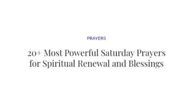 20+ Most Powerful Saturday Prayers for Spiritual Renewal and Blessings