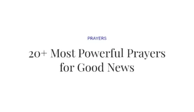 20+ Most Powerful Prayers for Good News