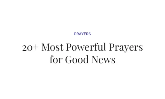 20+ Most Powerful Prayers for Good News