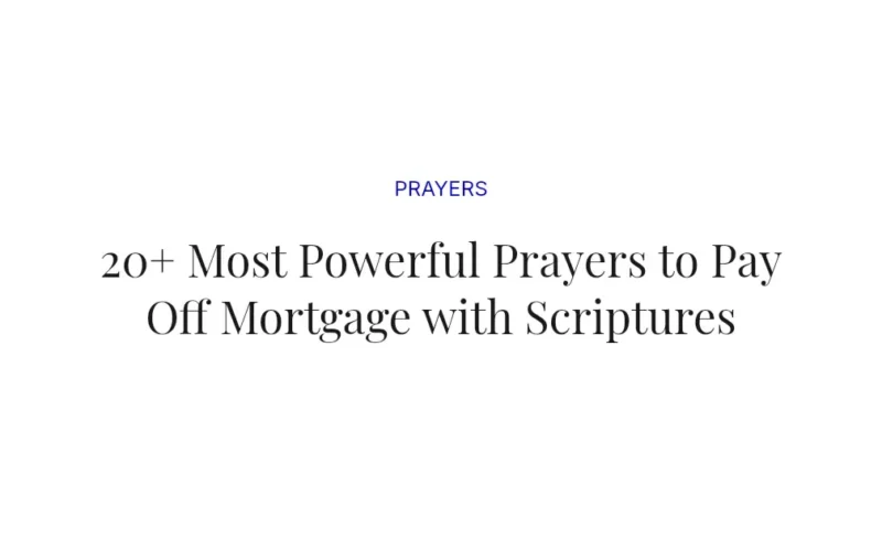 20+ Most Powerful Prayers to Pay Off Mortgage with Scriptures