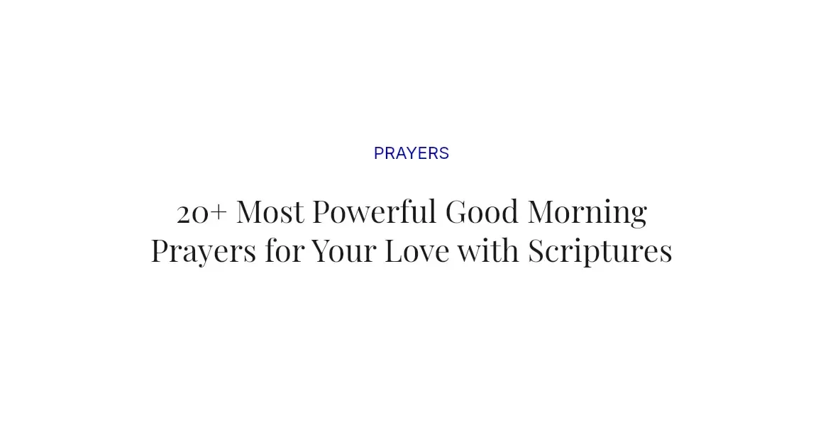 20+ Most Powerful Good Morning Prayers for Your Love with Scriptures