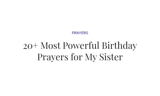 20+ Most Powerful Birthday Prayers for My Sister