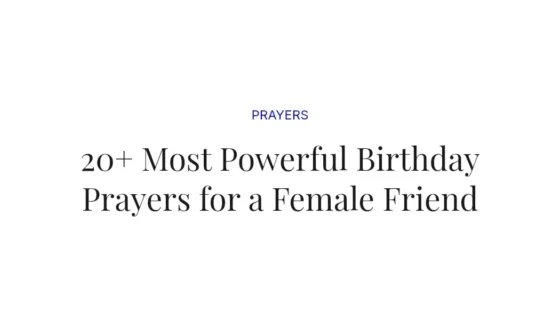 20+ Most Powerful Birthday Prayers for a Female Friend