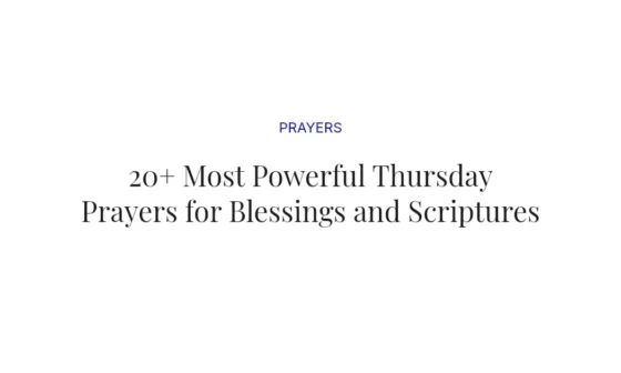 20+ Most Powerful Thursday Prayers for Blessings and Scriptures