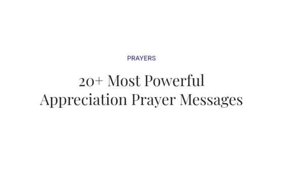 20+ Most Powerful Appreciation Prayer Messages