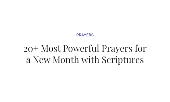20+ Most Powerful Prayers for a New Month with Scriptures