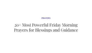 20+ Most Powerful Friday Morning Prayers for Blessings and Guidance