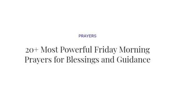 20+ Most Powerful Friday Morning Prayers for Blessings and Guidance