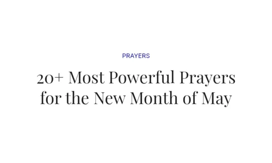 20+ Most Powerful Prayers for the New Month of May
