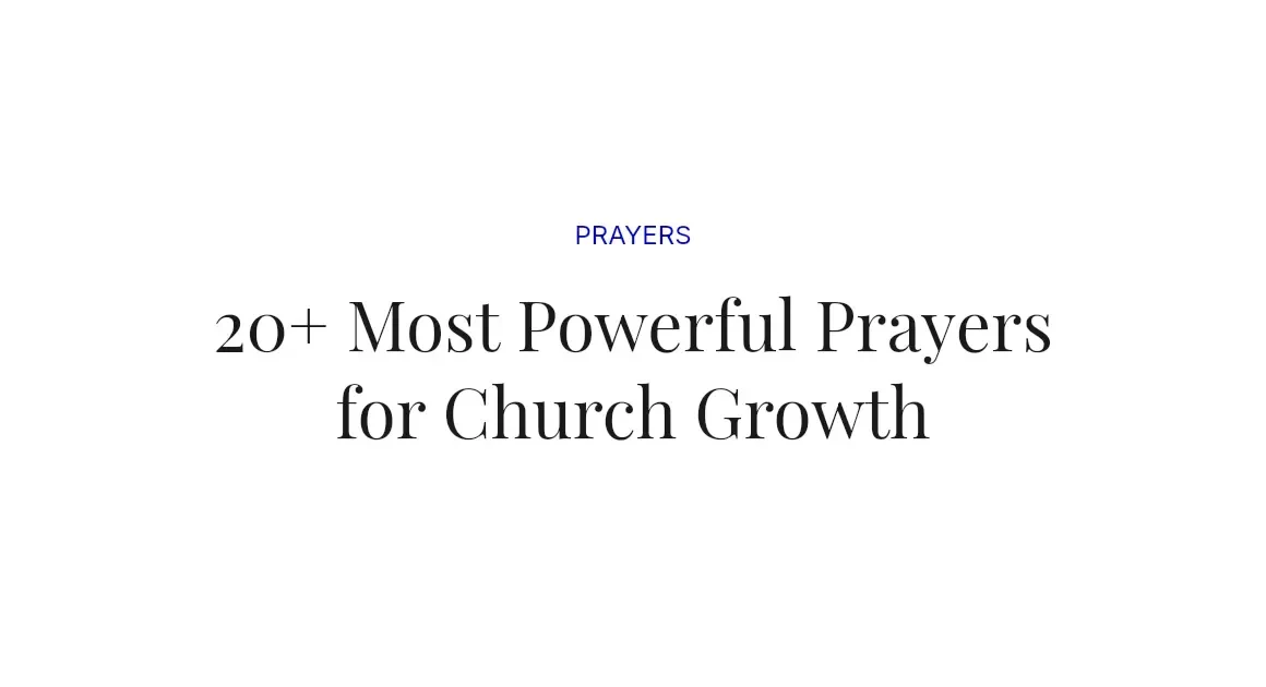 20+ Most Powerful Prayers for Church Growth