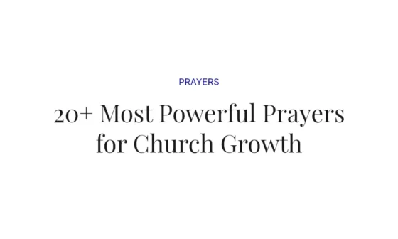 20+ Most Powerful Prayers for Church Growth