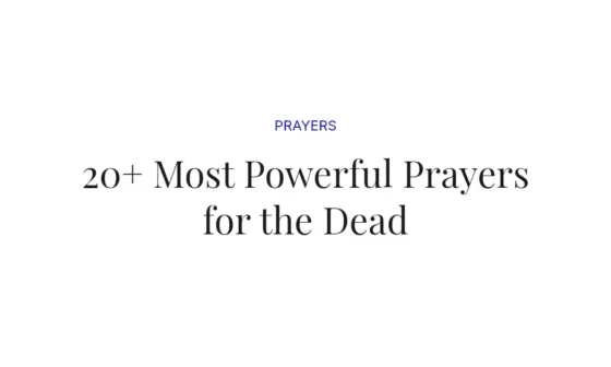 20+ Most Powerful Prayers for the Dead