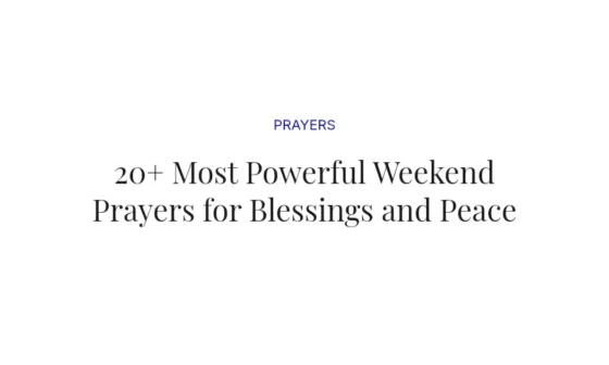 20+ Most Powerful Weekend Prayers for Blessings and Peace