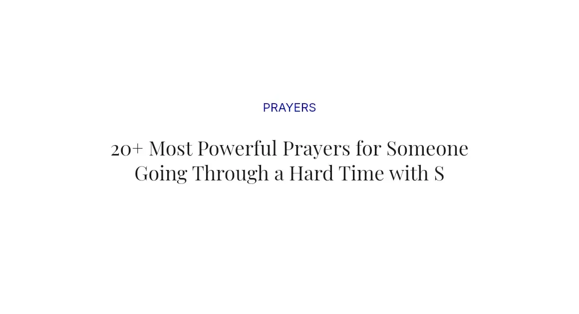 20+ Most Powerful Prayers for Someone Going Through a Hard Time with Scriptures