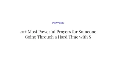 20+ Most Powerful Prayers for Someone Going Through a Hard Time with Scriptures