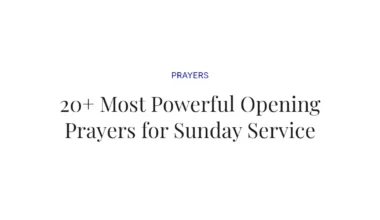 20+ Most Powerful Opening Prayers for Sunday Service