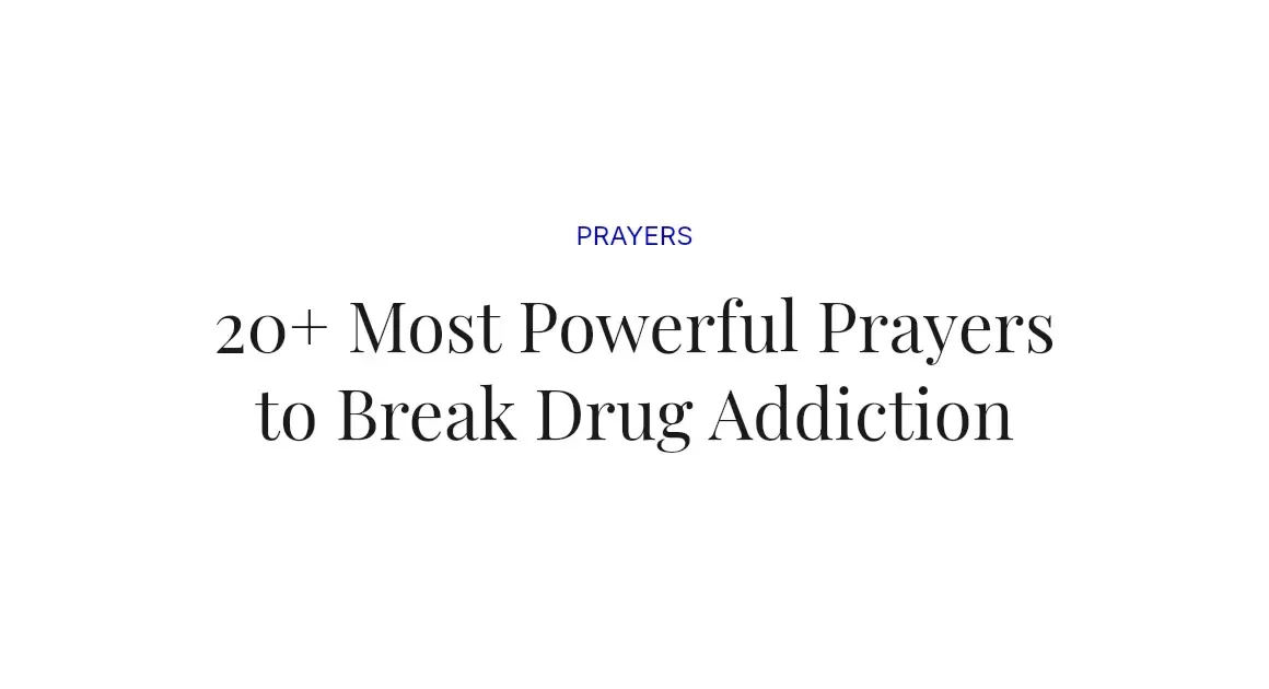20+ Most Powerful Prayers to Break Drug Addiction