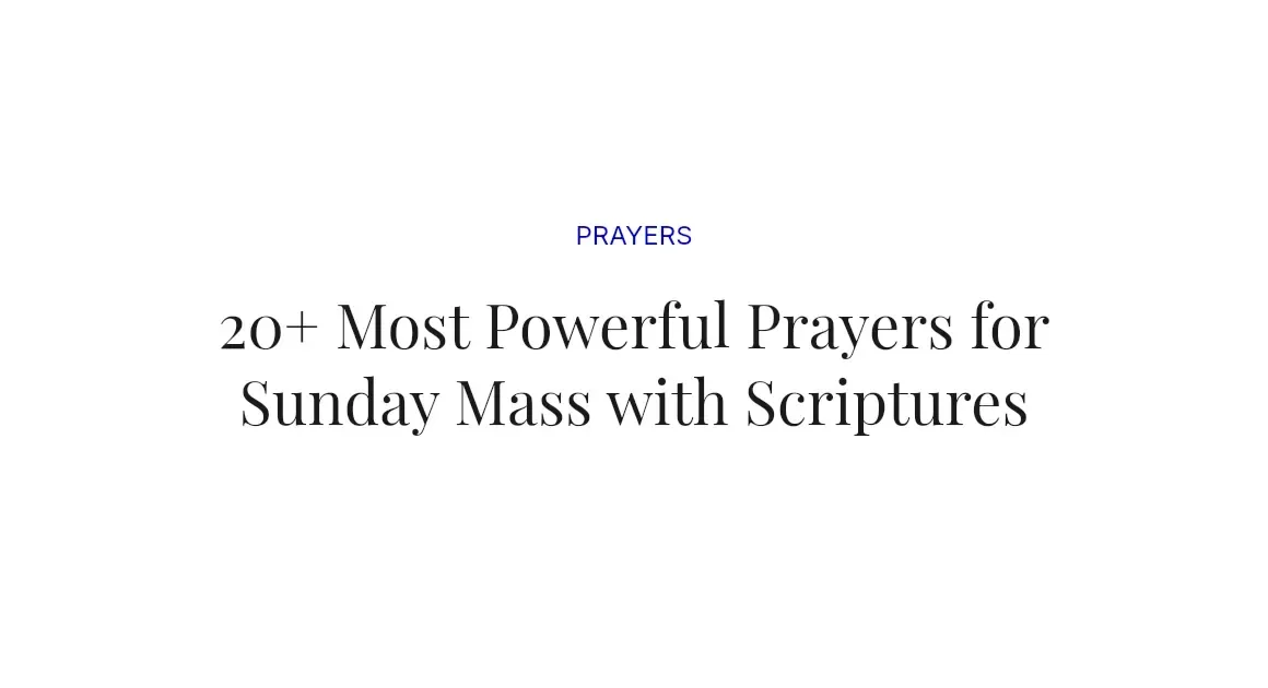 20+ Most Powerful Prayers for Sunday Mass with Scriptures