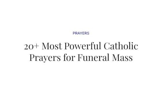 20+ Most Powerful Catholic Prayers for Funeral Mass