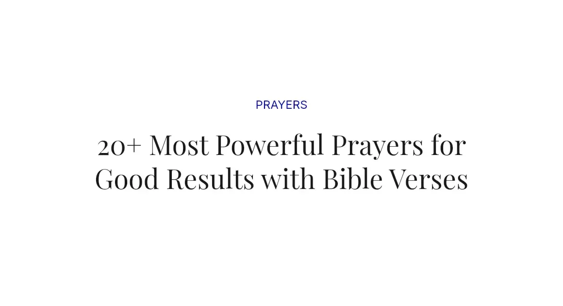 20+ Most Powerful Prayers for Good Results with Bible Verses