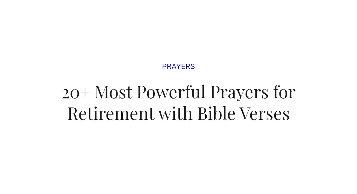 20+ Most Powerful Prayers for Retirement with Bible Verses