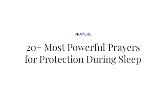 20+ Most Powerful Prayers for Protection During Sleep