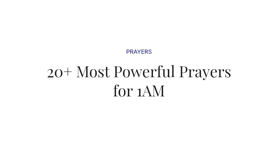20+ Most Powerful Prayers for 1AM