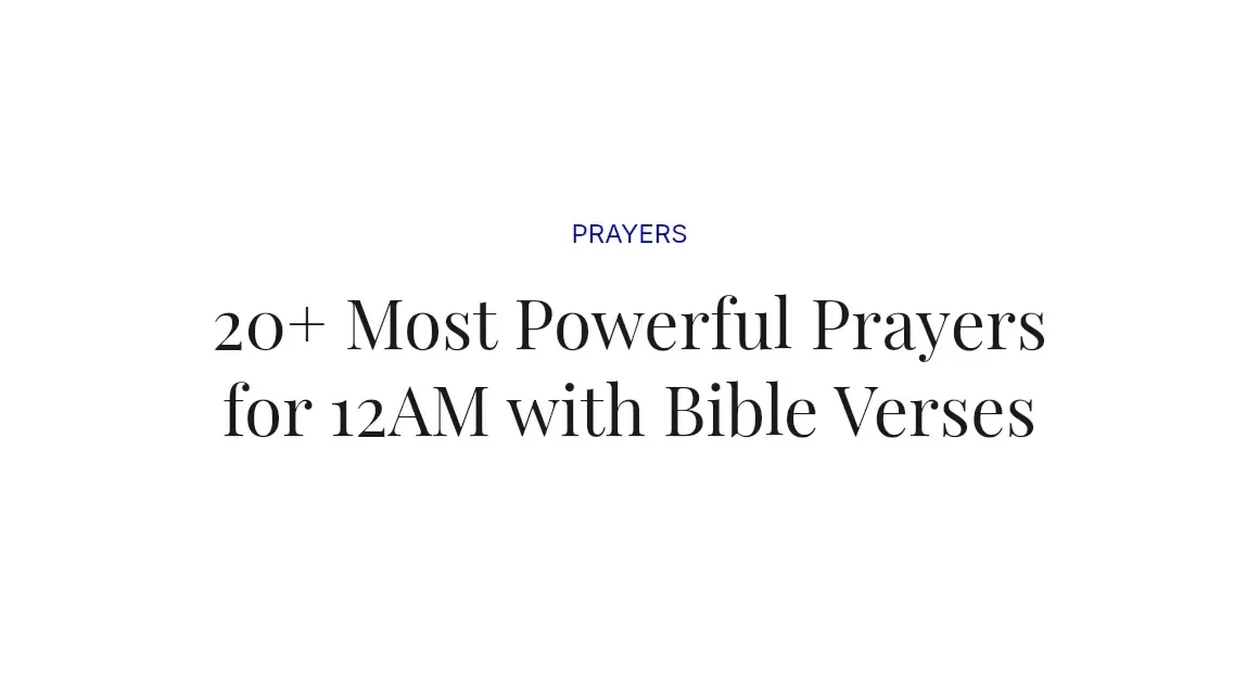 20+ Most Powerful Prayers for 12AM with Bible Verses