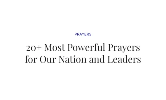 20+ Most Powerful Prayers for Our Nation and Leaders