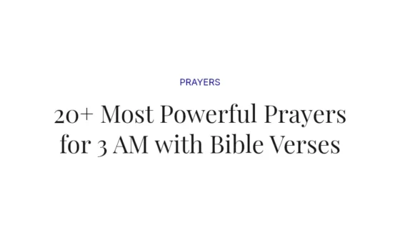 20+ Most Powerful Prayers for 3 AM with Bible Verses