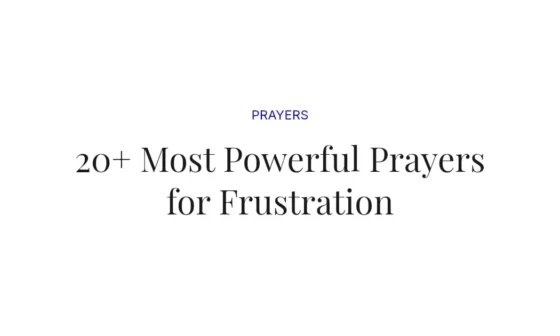 20+ Most Powerful Prayers for Frustration