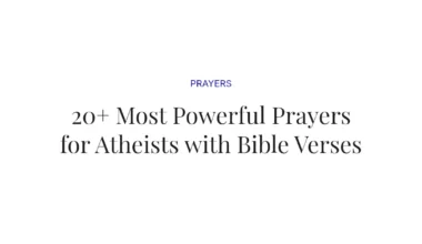 20+ Most Powerful Prayers for Atheists with Bible Verses