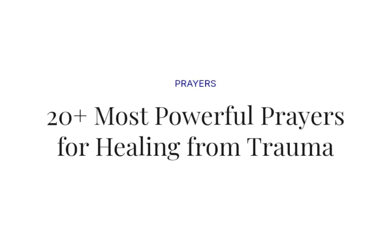 20+ Most Powerful Prayers for Healing from Trauma