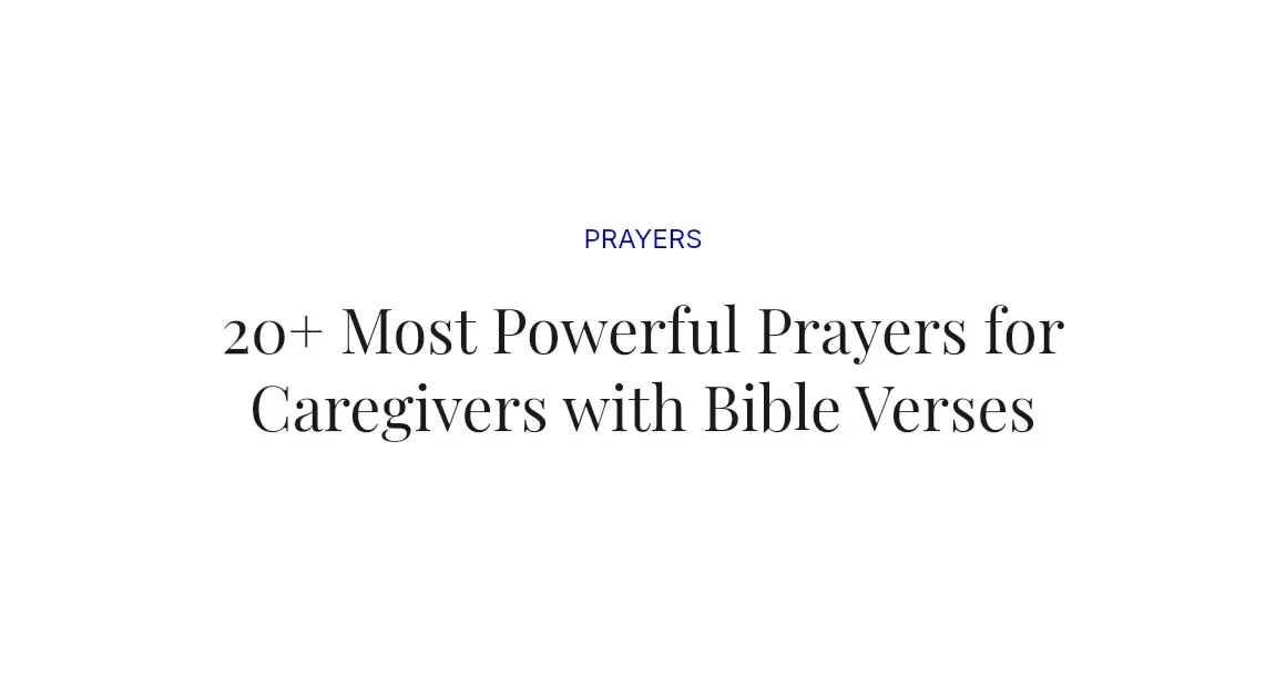 20+ Most Powerful Prayers for Caregivers with Bible Verses