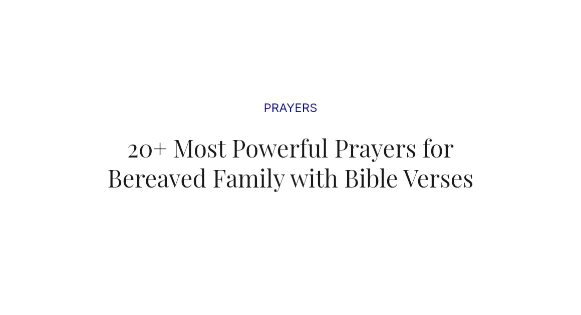 20+ Most Powerful Prayers for Bereaved Family with Bible Verses
