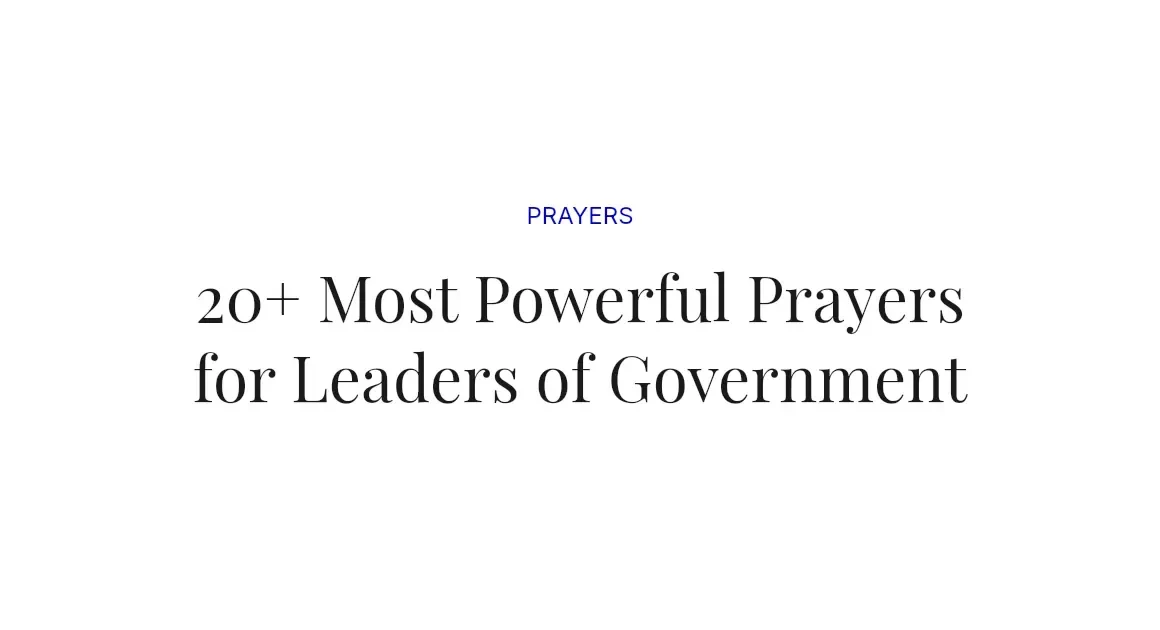 20+ Most Powerful Prayers for Leaders of Government