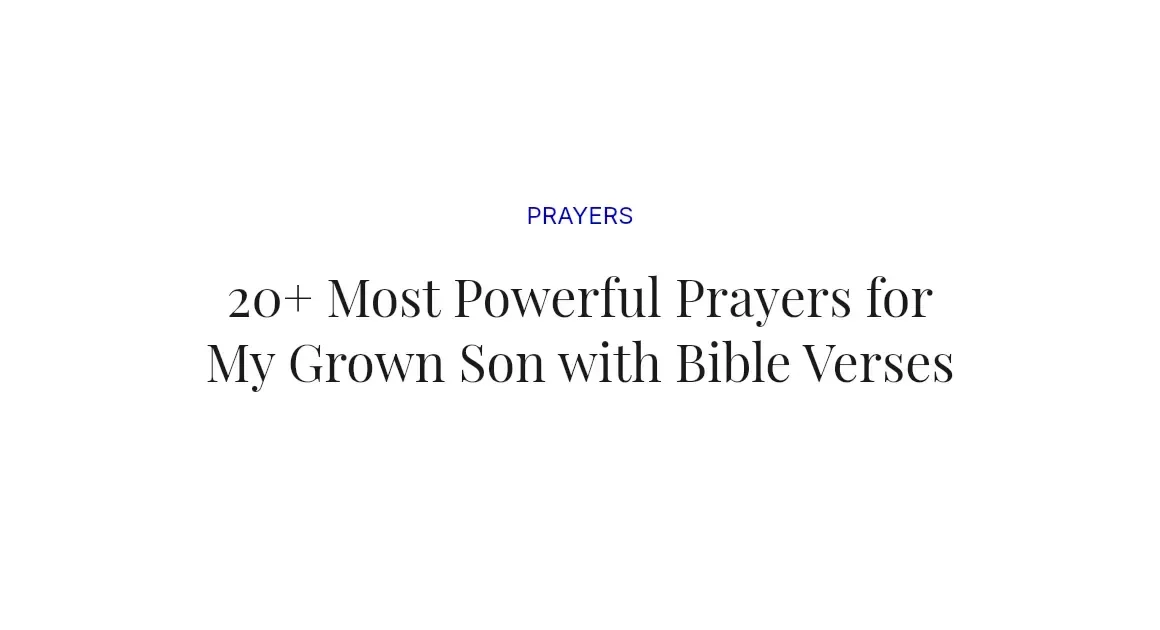 20+ Most Powerful Prayers for My Grown Son with Bible Verses
