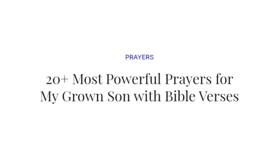 20+ Most Powerful Prayers for My Grown Son with Bible Verses