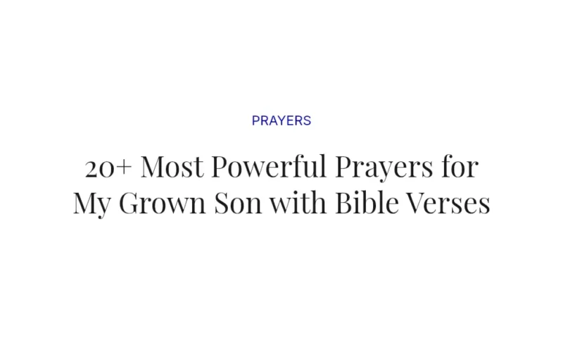20+ Most Powerful Prayers for My Grown Son with Bible Verses