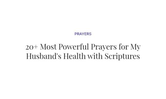 20+ Most Powerful Prayers for My Husband's Health with Scriptures