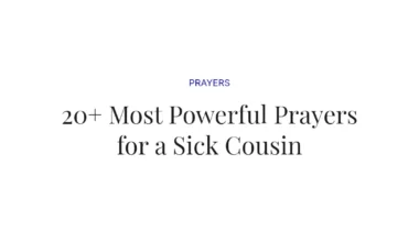 20+ Most Powerful Prayers for a Sick Cousin