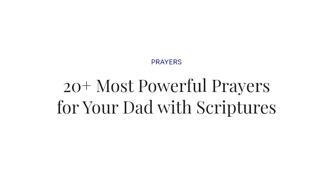 20+ Most Powerful Prayers for Your Dad with Scriptures