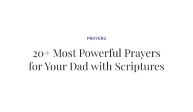 20+ Most Powerful Prayers for Your Dad with Scriptures