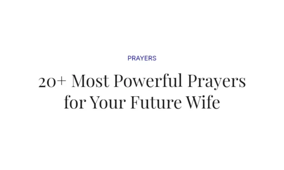 20+ Most Powerful Prayers for Your Future Wife