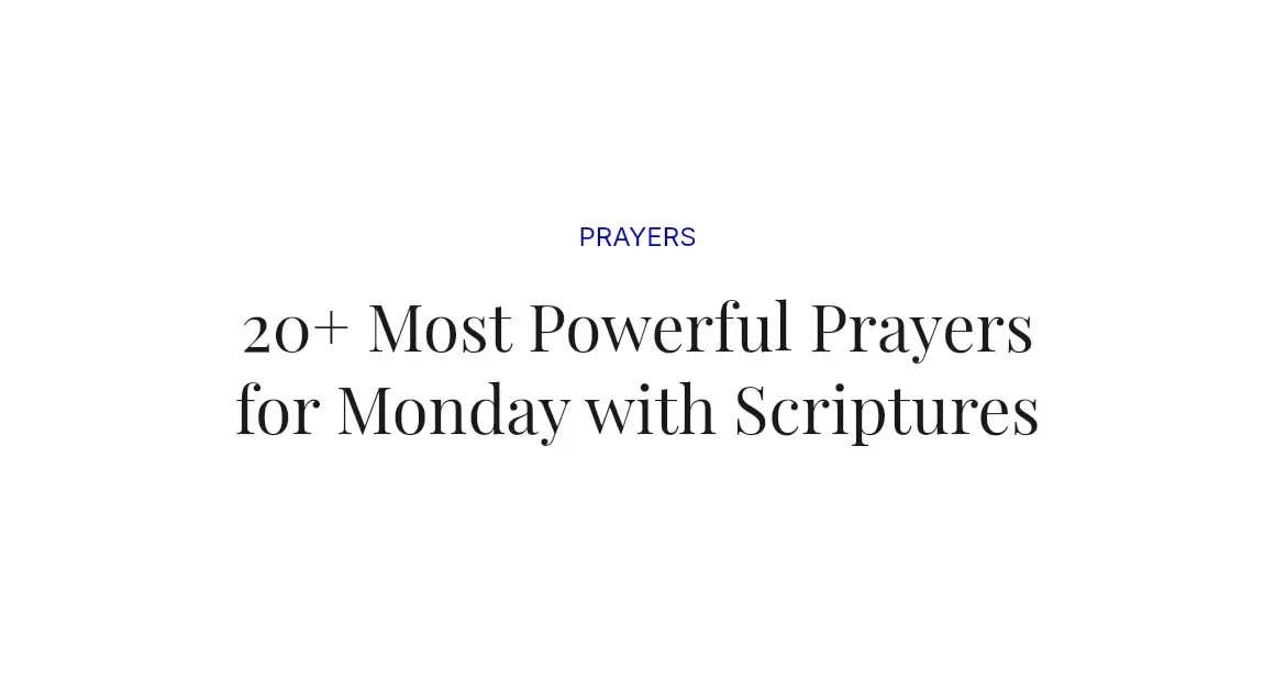 20+ Most Powerful Prayers for Monday with Scriptures